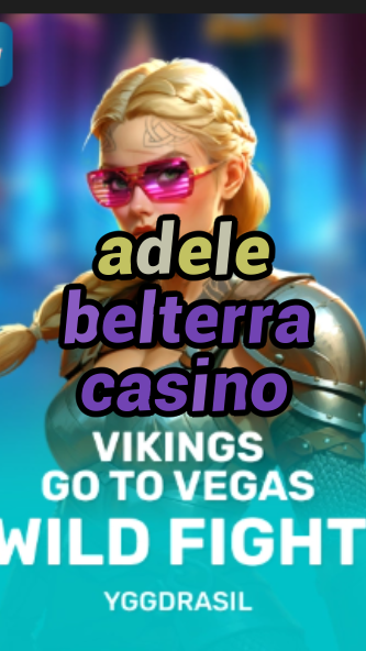 adele belterra casino-fqqjrm9vrme7zzjgfjql.com